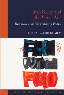 Book cover for Irish Poetry and the Visual Arts: Transactions in Contemporary Poetics
